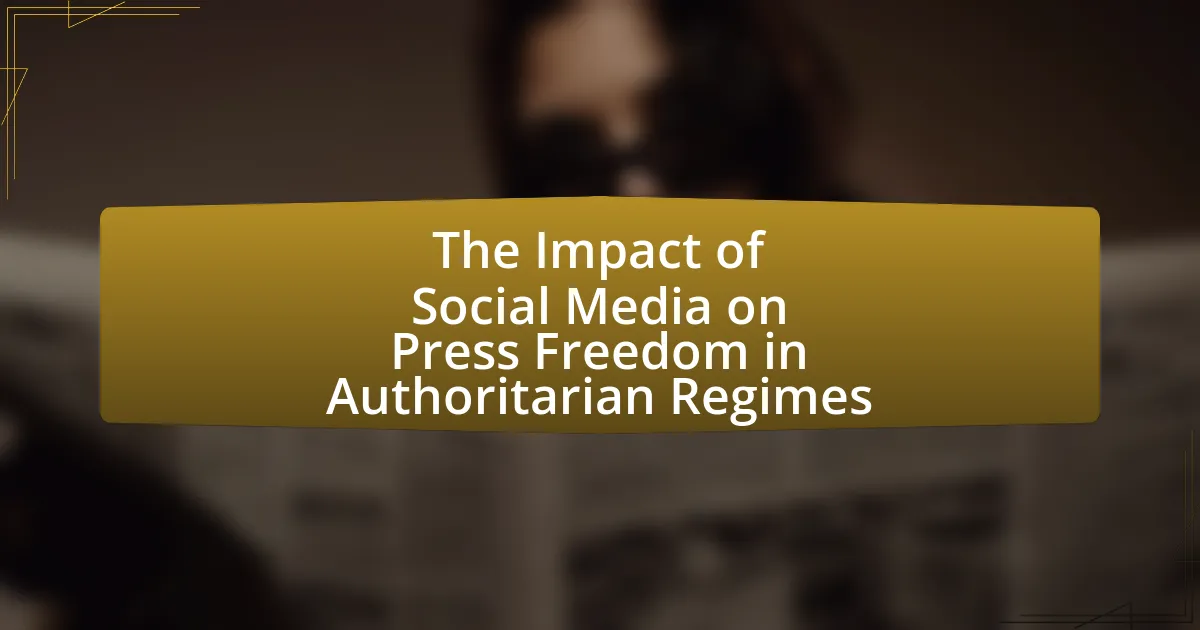 The Impact of Social Media on Press Freedom in Authoritarian Regimes