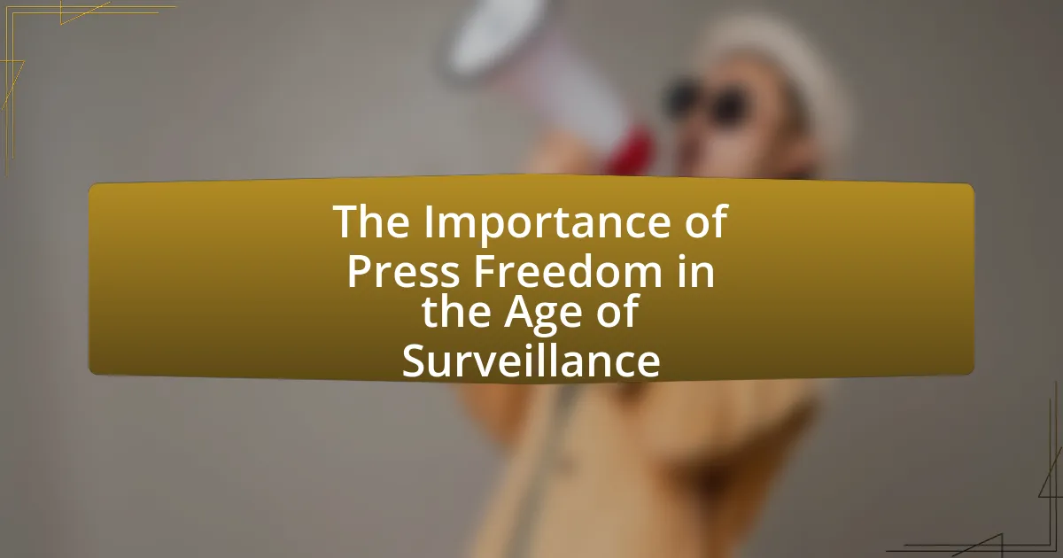 The Importance of Press Freedom in the Age of Surveillance