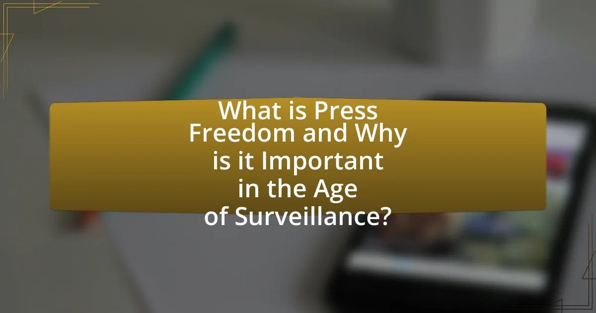 What is Press Freedom and Why is it Important in the Age of Surveillance?