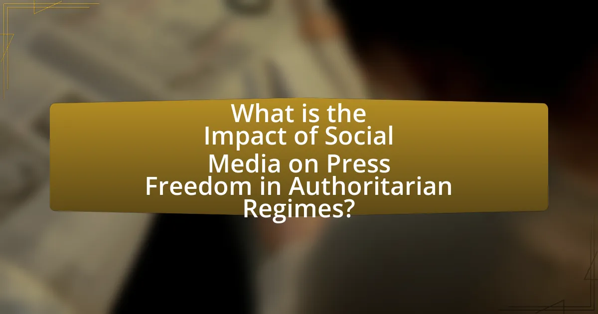 What is the Impact of Social Media on Press Freedom in Authoritarian Regimes?