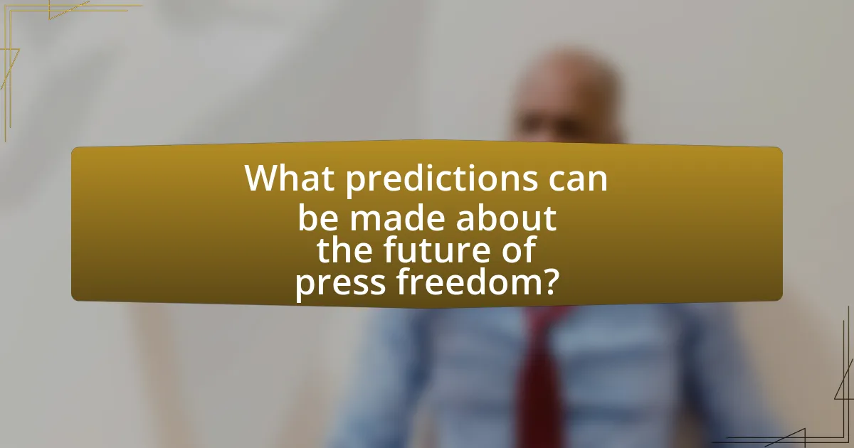 What predictions can be made about the future of press freedom?
